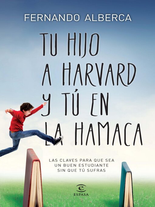 Title details for Tu hijo a Harvard y tú en la hamaca by Fernando Alberca - Available